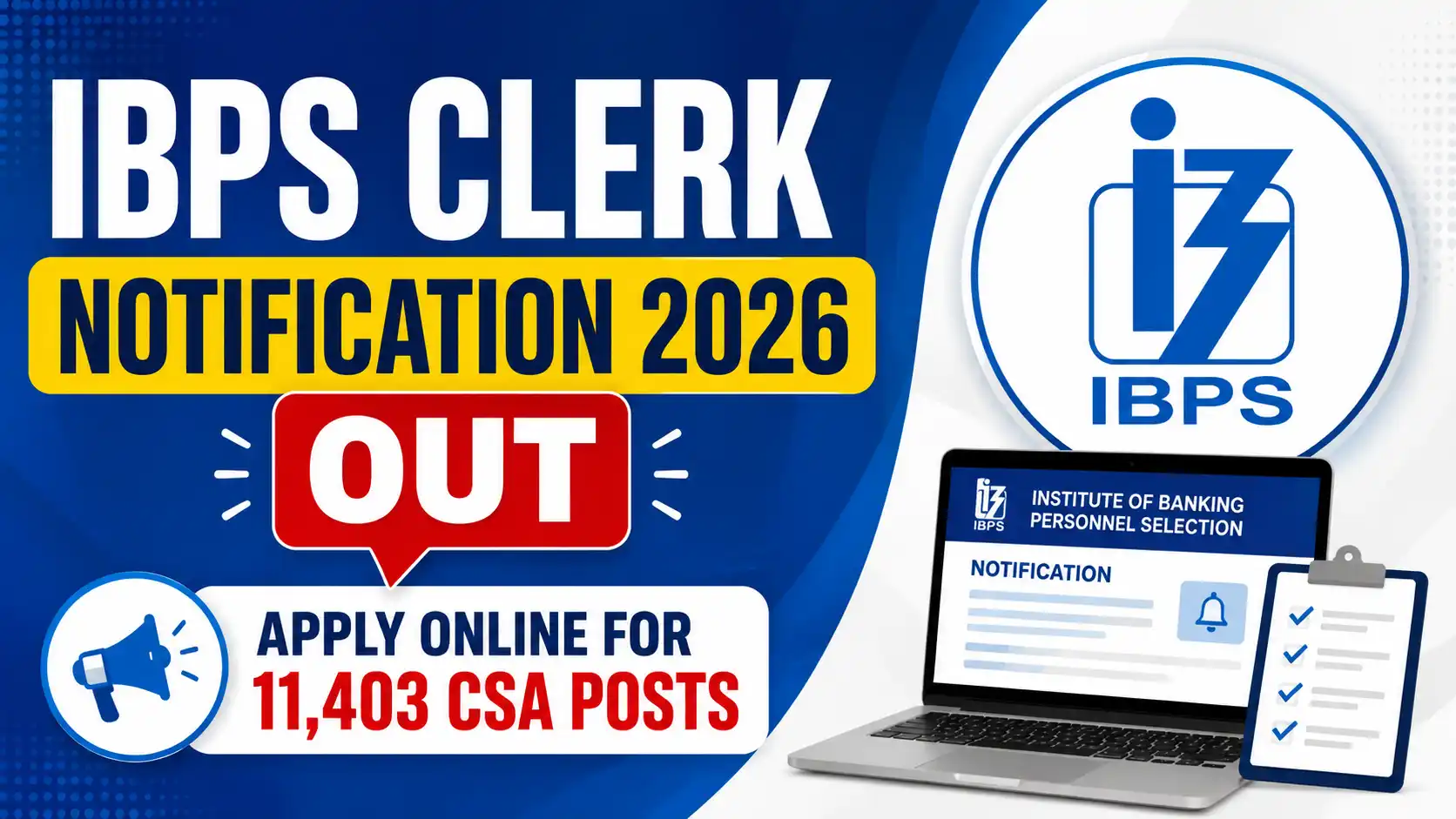 IBPS Clerk Notification 2026 Out, Apply Online for 11,403 CSA Posts