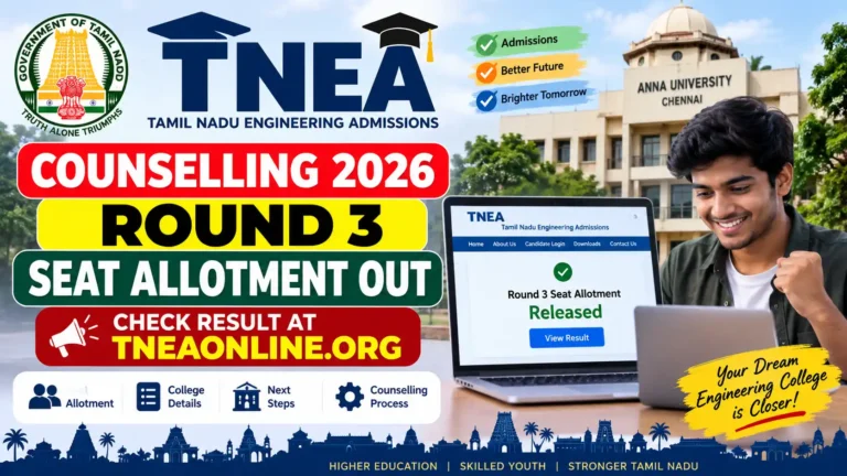 TNEA Counselling 2026 Round 3 Seat Allotment Out – Check Result at tneaonline.org