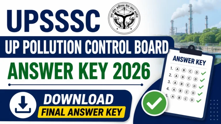UPSSSC UP Pollution Control Board Answer Key 2026: Download Final Answer Key