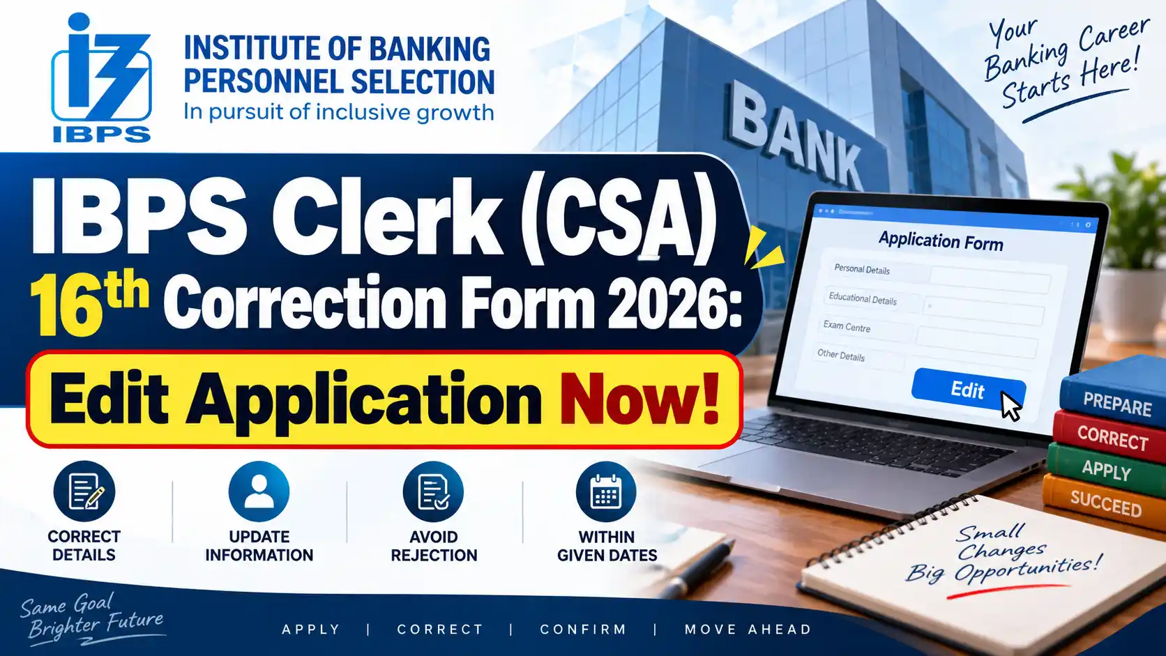 IBPS Clerk (CSA) 16th Correction Form 2026 Edit Application Now
