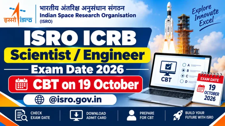 ISRO ICRB Scientist / Engineer Exam Date 2026: CBT on 19 October @isro.gov.in
