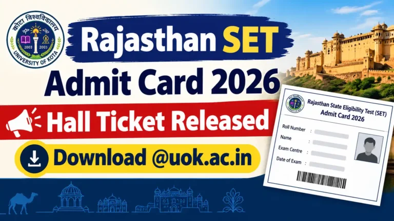 Rajasthan SET Admit Card 2026: Hall Ticket Released, Download @uok.ac.in